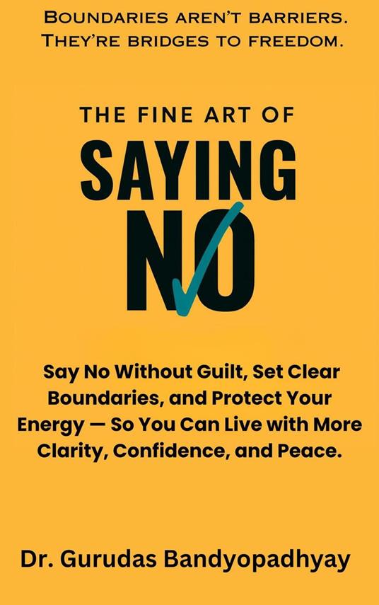 The Fine Art of Saying No