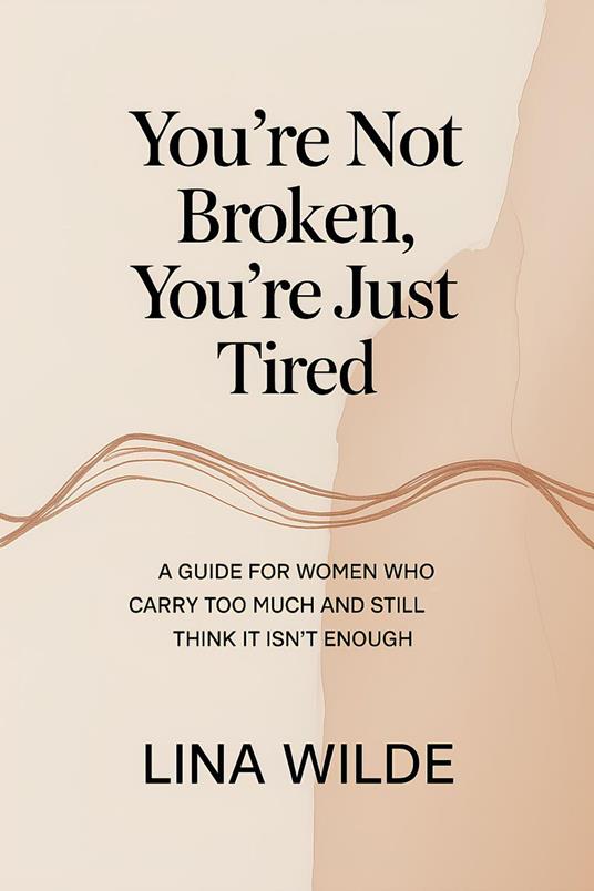 You're Not broken, You're Just Tired