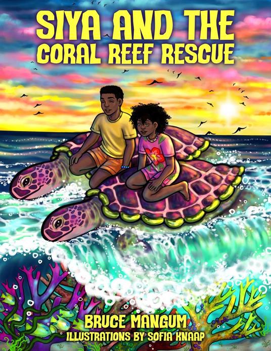 Siya and the Coral Reef Rescue - Bruce Mangum - ebook