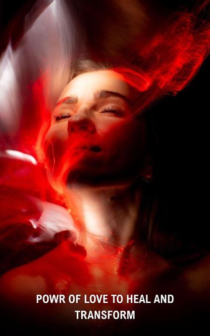 /: Tthe Power of Love to Heal and Transform - Isabel Auino sanchez - ebook