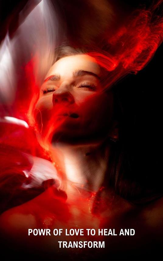 /: Tthe Power of Love to Heal and Transform - Isabel Auino sanchez - ebook