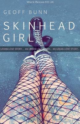 SKINHEAD GIRL by Geoff Bunn - Geoff Bunn - cover