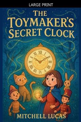 The Toymakers Secret Clock - Mitchell Lucas - cover