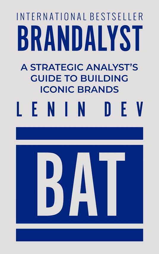 Brandalyst: A Strategic Analyst’s Guide to Building Iconic Brands