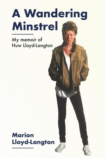 A Wandering Minstrel - My Memoir of Huw Lloyd-Langton