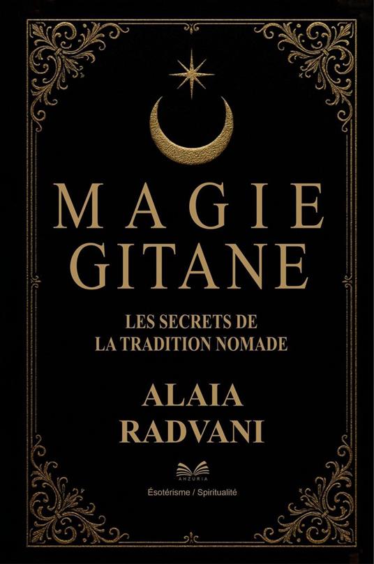 Magie Gitane – Les Secrets de la Tradition Nomade