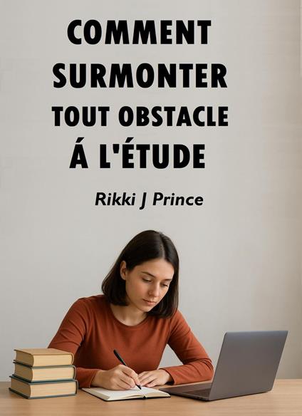 Comment surmonter tout obstacle à l'étude