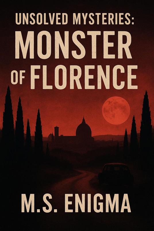 Unsolved Mysteries Monster of Florence