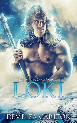 Loki: Un Romantism de Gargui Protectoare - Demelza Carlton - cover