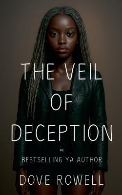 The Veil of Deception - Dove Rowell - cover