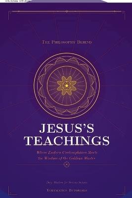 The Philosophy Behind Jesus's Teachings - Yolymatics Tutorials - cover