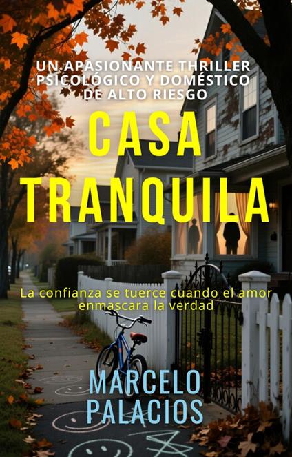 Casa Tranquila: un Apasionante Thriller Psicológico y Doméstico de Alto Riesgo