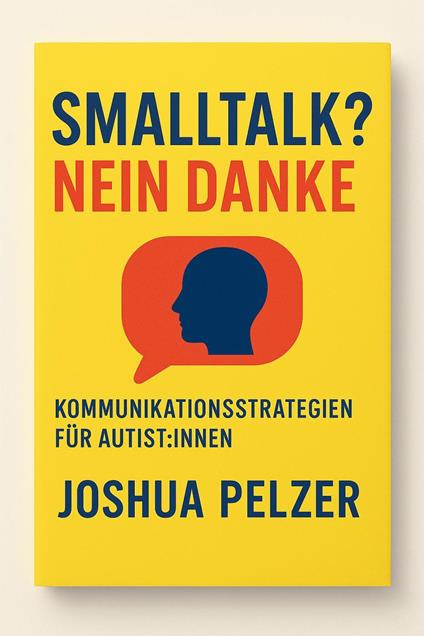 Smalltalk? Nein danke! – Kommunikationsstrategien für Autist:innen