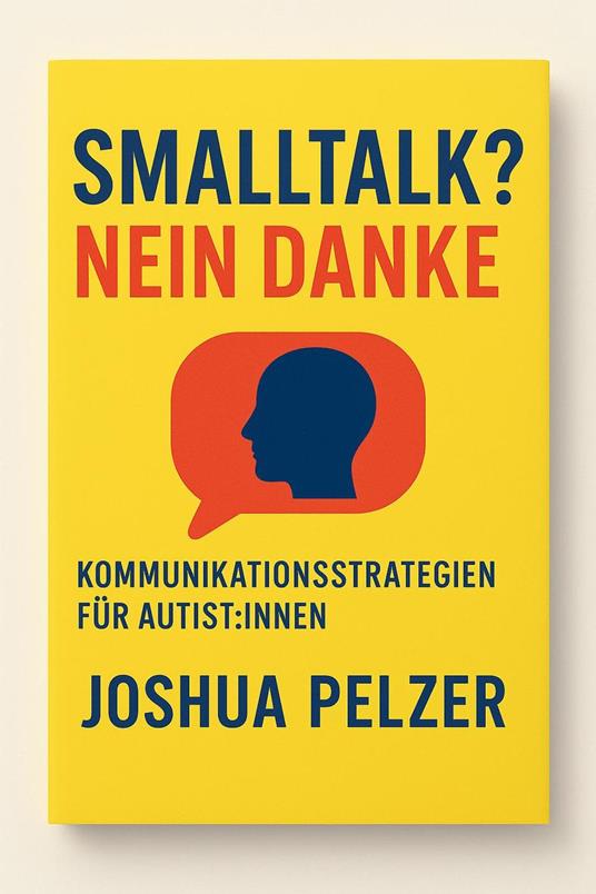 Smalltalk? Nein danke! – Kommunikationsstrategien für Autist:innen