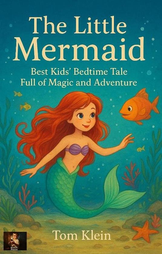 The Little Mermaid A Classic and Gentle Tale — Perfect for Bedtime - Tom Klein - ebook