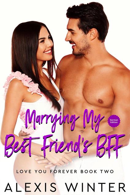 Marrying My Best Friend's BFF