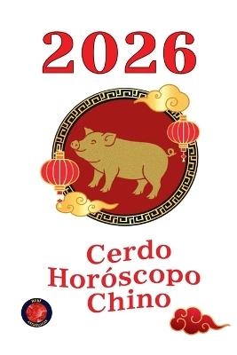 Cerdo Horóscopo Chino 2026 - Alina Rubi - cover