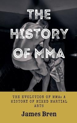 The History of MMA - James Bren - cover
