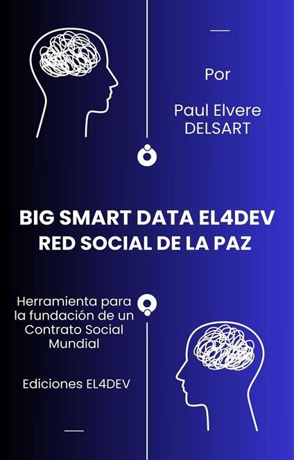 BIG SMART DATA EL4DEV – Red social de la paz
