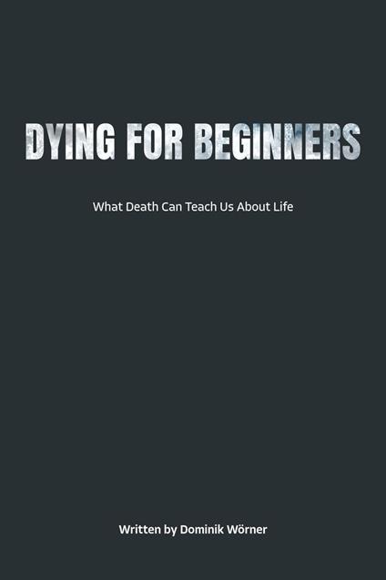 Dying for Beginners