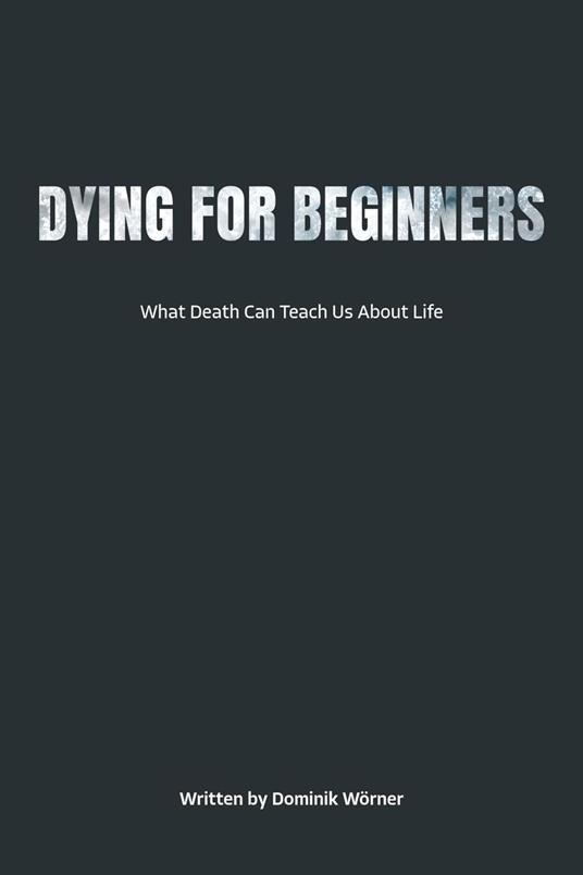 Dying for Beginners