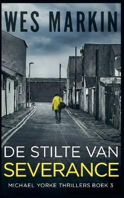 De Stilte Van Severance - Wes Markin - cover