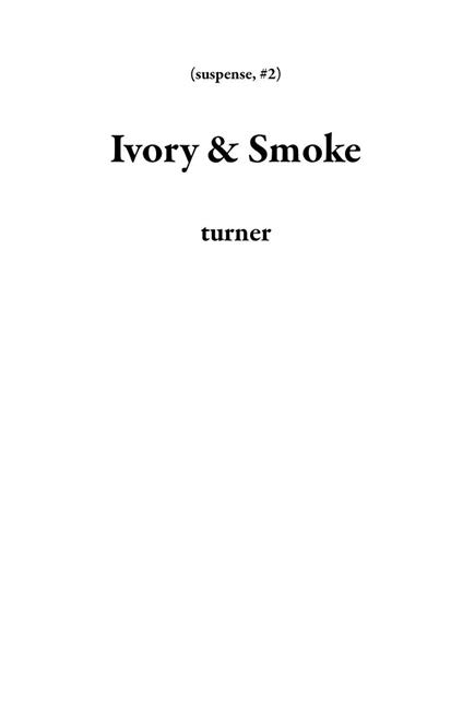 Ivory & Smoke