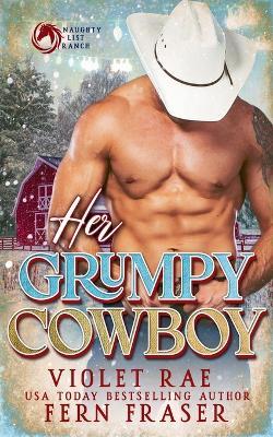 Her Grumpy Cowboy - Violet Rae,Fern Fraser - cover