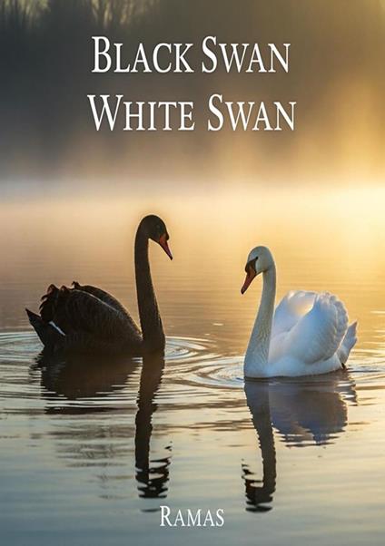 Black Swan, White Swan - S. Rama - ebook