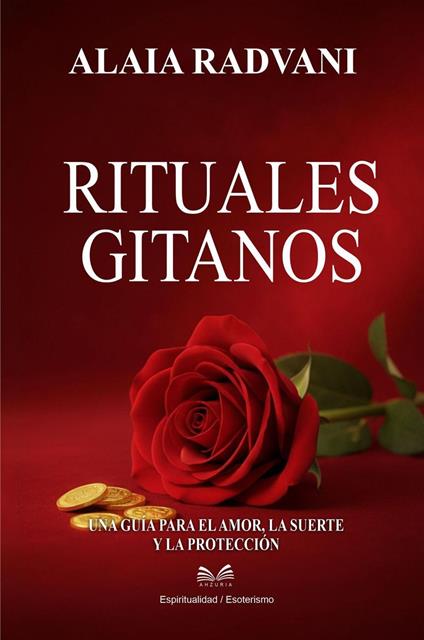 Rituales Gitanos – Una Guía para el Amor, la Suerte y la Protección