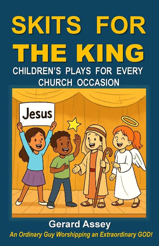 Skits for the King Children’s Plays for Every Church Occasion