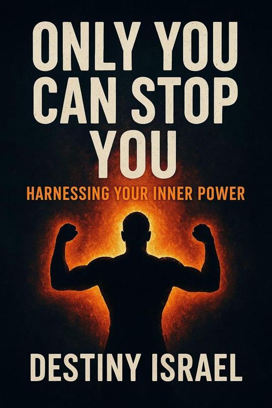 Only You Can Stop You