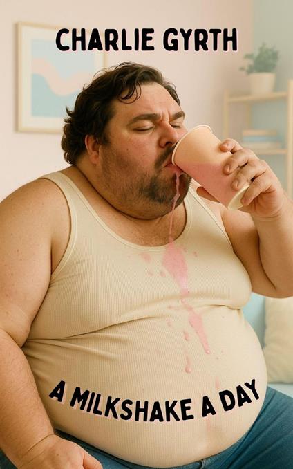 A Milkshake a Day
