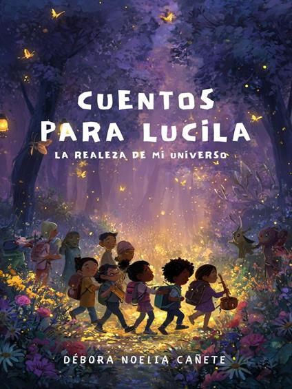 Cuentos para Lucila: La Realeza de mi Universo