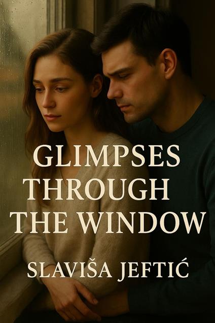 Glimpses Through the Window