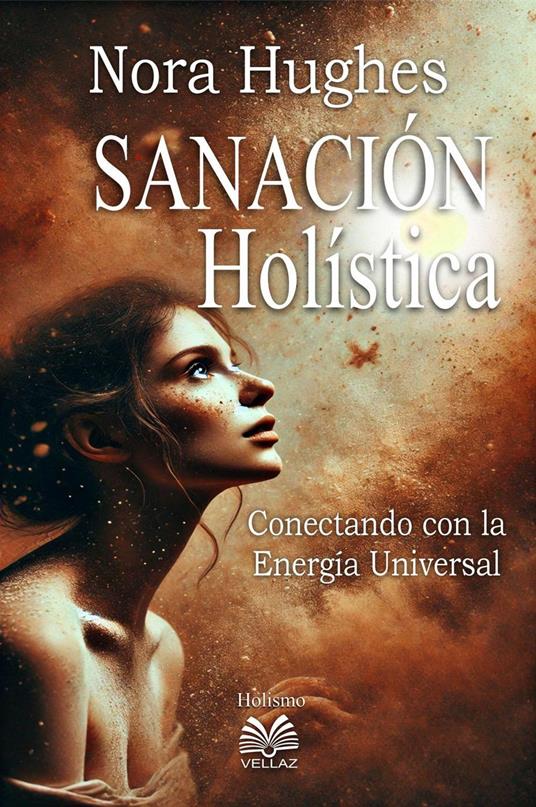 Sanación Holística - Conectando con la Energía Universal