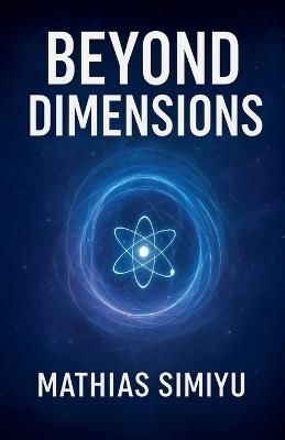 Beyond Dimensions - Mathias Simiyu - cover