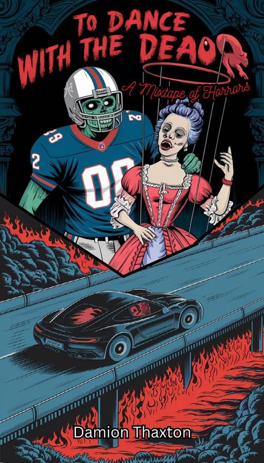 To Dance with the Dead: A Mixtape of Horrors