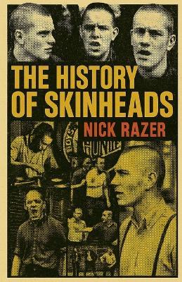 The History of Skinheads - Nick Razer - cover