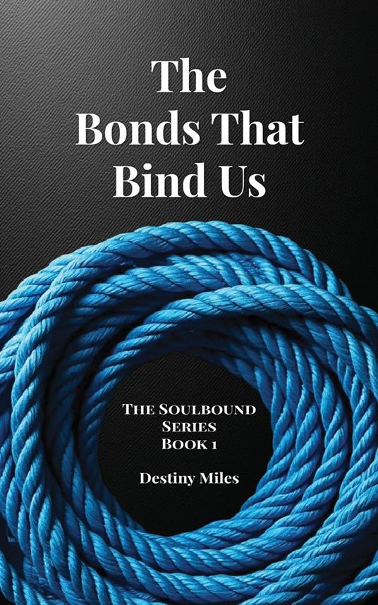 The Bonds That Bind Us