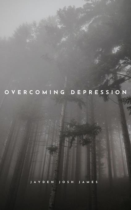 Overcoming Depression: Using Cognitive Behavioural Therapy and Evidence-Based Approaches