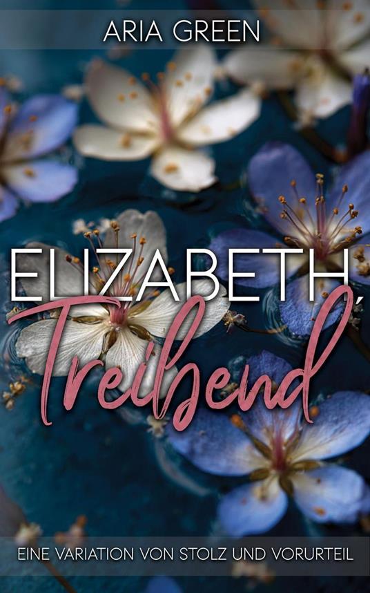 Elizabeth, Treibend: Eine Variation von Stolz und Vorurteil