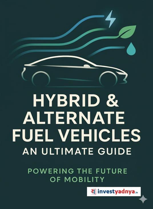 Hybrid and Alternate Fuel Vehicles ebook - A Comprehensive Guide