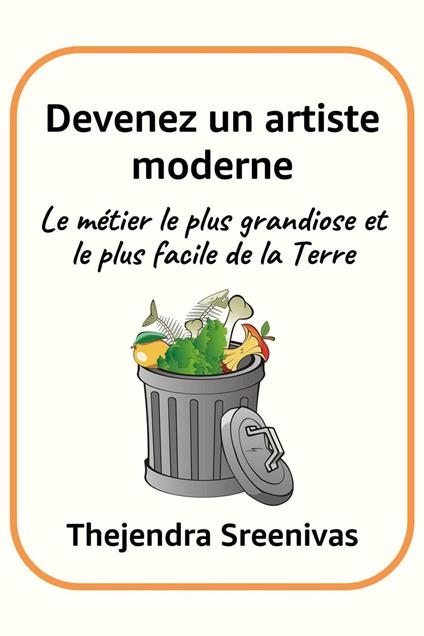 Devenez un artiste moderne - Le métier le plus grandiose et le plus facile de la Terre