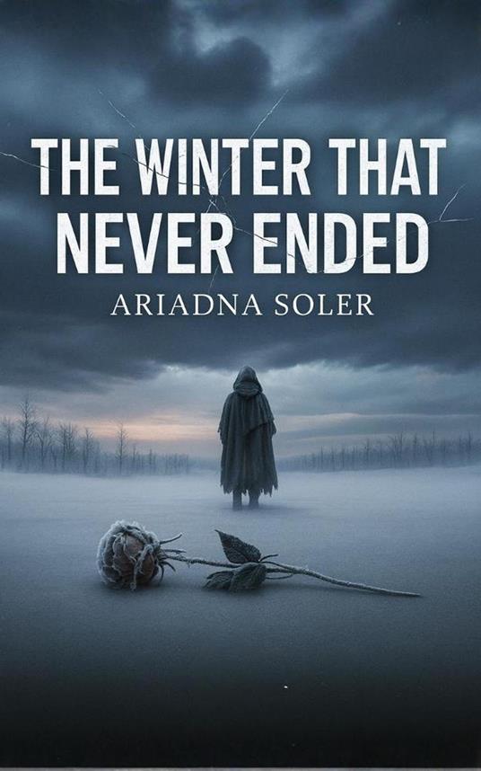 The Winter That Never Ended