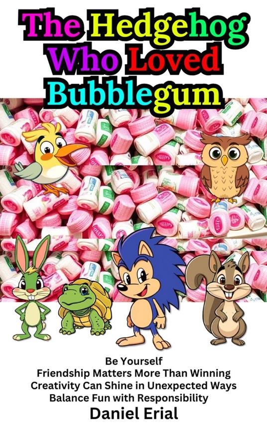 The Hedgehog Who Loved Bubblegum - Daniel Erial - ebook