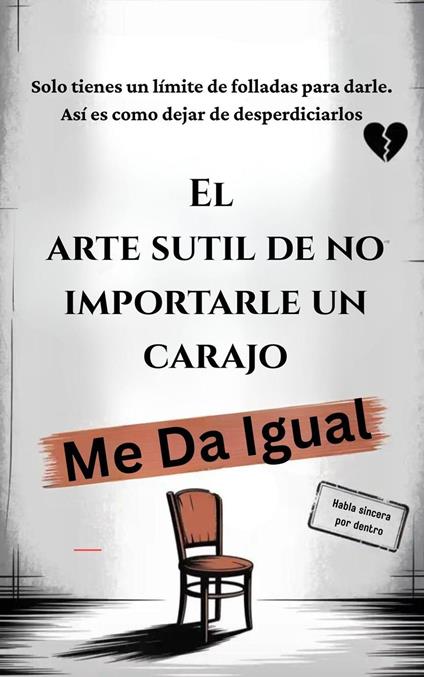 El arte sutil de no importarle un carajo