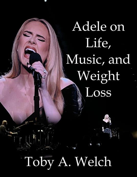 Adele on Life, Music, and Weight Loss