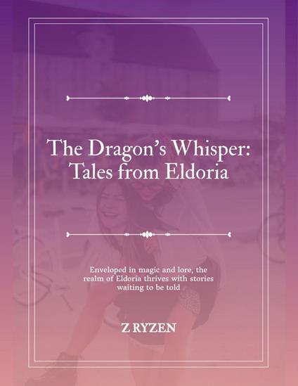 The Dragon's Whisper : Tales From Eldoria - Z Ryzen - ebook