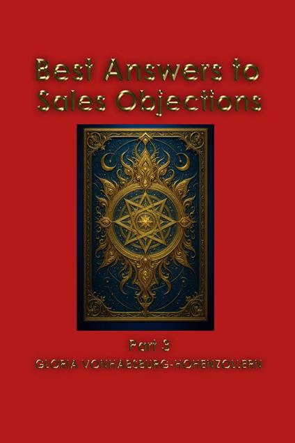 Best Answers to Sales Objections - Part 3